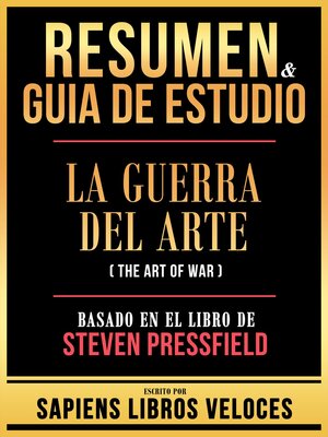 cover image of Resumen & Guia De Estudio--La Guerra Del Arte (The Art of War)--Basado En El Libro De Steven Pressfield